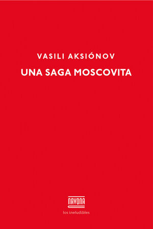 UNA SAGA MOSCOVITA