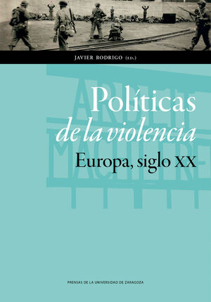 POLÍTICAS DE LA VIOLENCIA. EUROPA, SIGLO XX