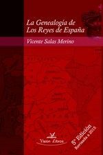 LA GENEALOGÍA DE LOS REYES DE ESPAÑA 5º EDICIÓN