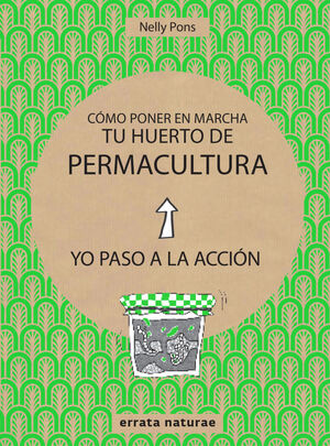 CÓMO PONER EN MARCHA TU HUERTO DE PERMACULTURA