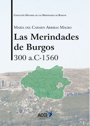 LAS MERINDADES DE BURGOS 300 A.C-1560