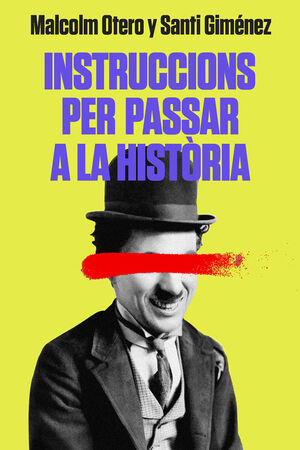 INSTRUCCIONS PER PASSAR A LA HISTÒRIA