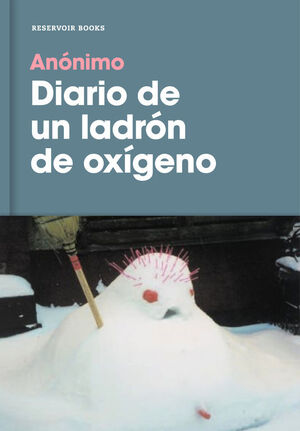 DIARIO DE UN LADRóN DE OXíGENO