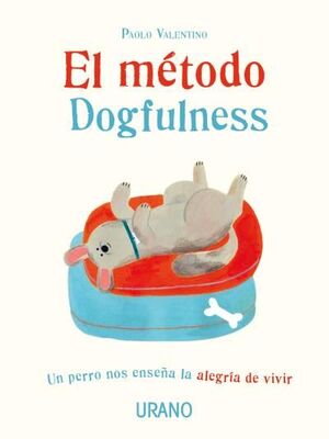 EL MéTODO DOGFULNESS