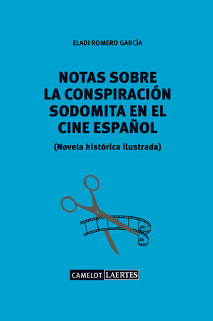 NOTAS SOBRE UNA CONSPIRACIÓN SODOMITA EN EL CINE ESPAÑOL