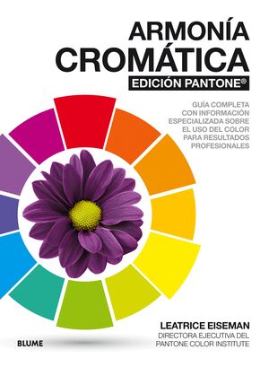 ARMONíA CROMáTICA. EDICION PANTONE «