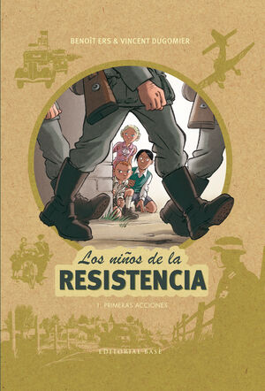 LOS NIñOS DE LA RESISTENCIA 1. PRIMERAS ACCIONES