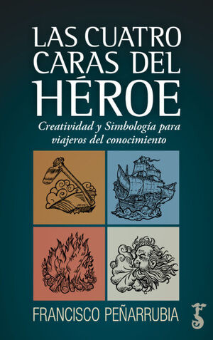 CUATRO CARAS DEL HÉROE, LAS