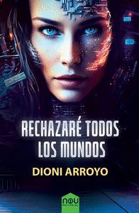 RECHAZARÉ TODOS LOS MUNDOS