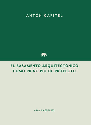 EL BASAMENTO ARQUITECTÓNICO COMO PRINCIPIO DEL PROYECTO