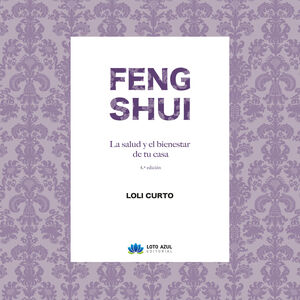 FENG SHUI. LA SALUD Y EL BIENESTAR DE TU CASA. 5ª EDICIÓN