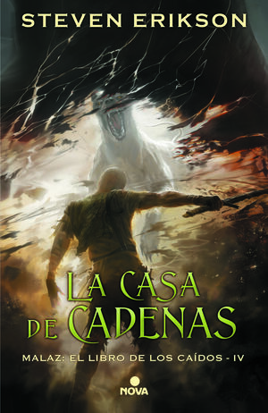 LA CASA DE CADENAS (MALAZ: EL LIBRO DE LOS CAÍDOS 4)