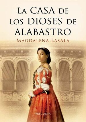 CASA DE LOS DIOSES DE ALABASTRO, LA (PRE-VENTA. PRÓXIMA PUBLICACIÓN 11 ABRIL)