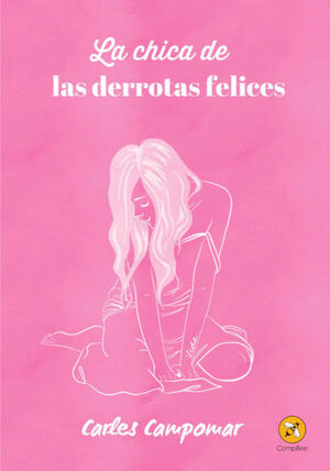 CHICA DE LAS DERROTAS FELICES,LA