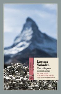 LORENZ SALADIN. UNA VIDA PARA LAS MONTAÑAS