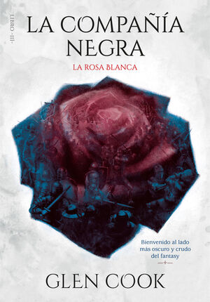 LA COMPAñíA NEGRA. LA ROSA BLANCA