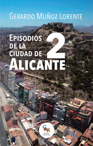 EPISODIOS DE LA CIUDAD DE ALICANTE 2