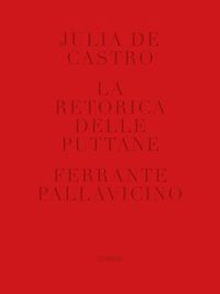 LA RETORICA DELLE PUTTANE.