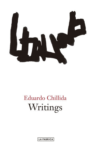 ESCRITOS DE CHILLIDA VERSION G.B TAPA DURA.