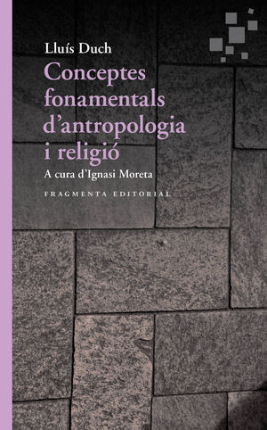 CONCEPTES FONAMENTALS D’ANTROPOLOGIA I RELIGIÓ