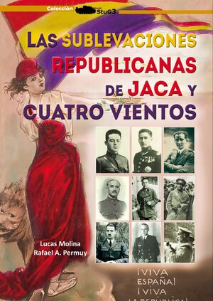 LAS SUBLEVACIONES REPUBLICANAS DE JACA Y CUATRO VIENTOS