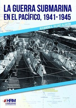 LA GUERRA SUBMARINA EN EL PACÍFICO, 1941-1945