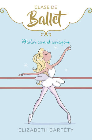 BAILAR CON EL CORAZÓN (CLASE DE BALLET 5)