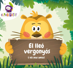 EL LLEÓ VERGONYÓS I ELS SEUS AMICS