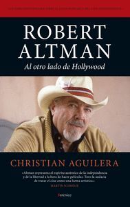 ROBERT ALTMAN AL OTRO LADO DE HOLLYWOOD
