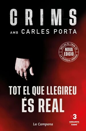 CRIMS. TOT EL QUE LLEGIREU ÉS REAL (NOVA EDICIÓ QUE INCLOU EL CRIM DE LA GUÀRDIA URBANA) (CRIMS 1)