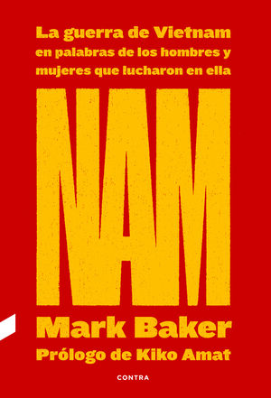 NAM: LA GUERRA DE VIETNAM EN PALABRAS DE LOS HOMBRES Y MUJERES QUE LUCHARON EN E