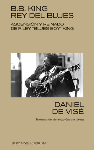 B. B. KING: REY DEL BLUES