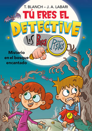 TÚ ERES EL DETECTIVE CON LOS BUSCAPISTAS 1. MISTERIO EN BOSQUE ENCANTADO