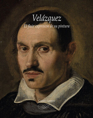 VELAZQUEZ. EL FLUIR EXPRESIVO DE SU PINTURA (ED.LUJO)