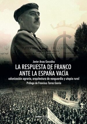 LA RESPUESTA DE FRANCO ANTE LA ESPAÑA VACÍA