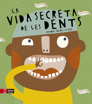 LA VIDA SECRETA DE LES DENTS