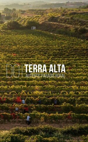 D.O. TERRA ALTA. AUTÈNTIC PARADÍS RURAL