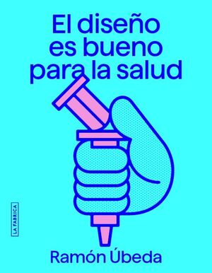 EL DISEÑO ES BUENO PARA LA SALUD