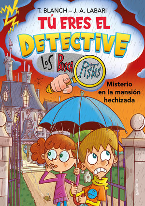 TÚ ERES EL DETECTIVE CON LOS BUSCAPISTAS 3. MISTERIO EN LA MANSIÓN HECHIZADA (TÚ