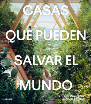 CASAS QUE PUEDEN SALVAR EL MUNDO