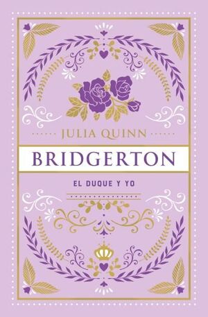 DUQUE Y YO, EL (BRIDGERTON 1) -EDICIÓN COLECCIONISTA