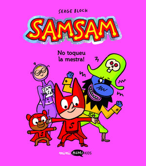 SAMSAM 3 NO TOQUEU LA MESTRA!