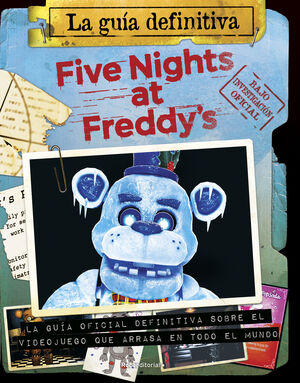 FIVE NIGHTS AT FREDDY'S. LA GUÍA DEFINITIVA