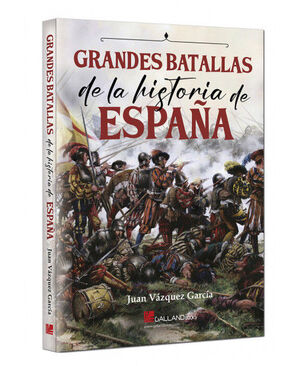GRANDES BATALLAS DE LA HISTORIA DE ESPAÑA