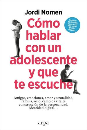 CÓMO HABLAR CON UN ADOLESCENTE Y QUE TE ESCUCHE