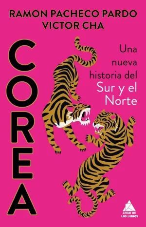 COREA. UNA NUEVA HISTORIA DEL SUR Y EL NORTE