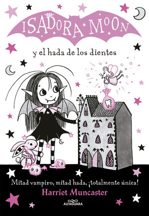 ISADORA MOON Y EL HADA DE LOS DIENTES (ISADORA MOON 10)