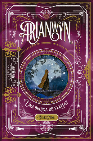 ARIANWYN, UNA BRUIXA DE VERITAT