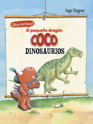 EL PEQUEÑO DRAGÓN COCO DESCUBRE LOS DINOSAURIOS