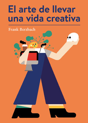 EL ARTE DE LLEVAR UNA VIDA CREATIVA